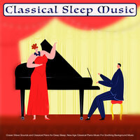 Piano Sonata - Mozart - Classical Piano - Classical Sleeping Music and Ocean Sounds - Classical Music - Classical Piano & Classical New Age Piano Music & Classical Sleep Music