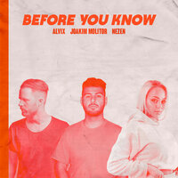 Before You Know - Alvix & Joakim Molitor & Nezen & Alvix, Joakim Molitor, Nezen