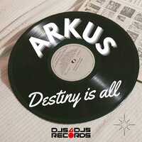 Destiny Is All - Arkus