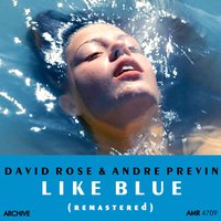 Blue Again - David Rose & Андре Превин