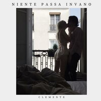 Niente passa invano - Clemente