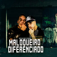 Maloqueiro Diferenciado - Raffa Da Cruz & Dj Tonzera