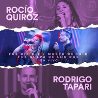 Fue Difícil (En Vivo) - Rocio Quiroz & Rodrigo Tapari