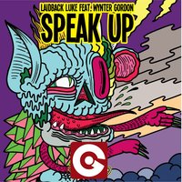 Speak Up - Laidback Luke & Wynter Gordon