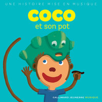 Coco et son pot (Pt. 1) - Gallimard Jeunesse & Coco le ouistiti