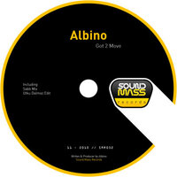 Got 2 Move - Albino & Sabb
