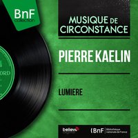 Bénissons le Seigneur - Pierre Kaelin & Pierre Kaelin Choir & Pierre Kaelin Choir, Pierre Kaelin