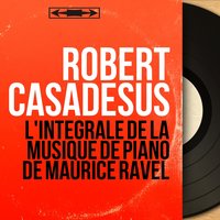 Sonatine, M. 40: III. Animé - Robert Casadesus & Морис Равель