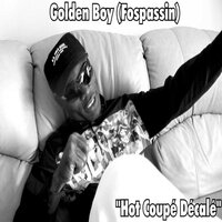 Life is good - Golden Boy (Fospassin)