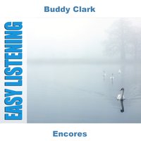 Come To Me, Bend To Me - Buddy Clark