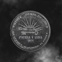 Patria y Vida - Maykel Osorbo & El Funky & Yotuel & Gente de Zona & Decemer Bueno
