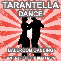 Tarantella di Galeria - Cantovano and His Orchestra