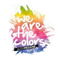 We Are the Colors - Alex Megane feat. CvB & Alex Megane & CvB