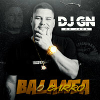 Balança o Carro - DJ GN DO JACA & mc lysa