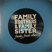 Get Down with the Groove - Family Brothers