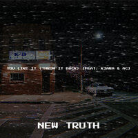 You Like It (Throw It Back) - New Truth & AC & kiara