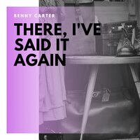 What a Diff'rence a Day Made - Benny Carter and his Orchestra & Benny Carter