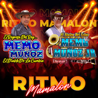 Ritmo Mamalón - Memo Muñoz el Diablo de la Cumbia & Memo Munoz Jr el tóxico del sabor