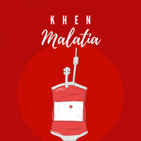 Malatia - Khen & P1M