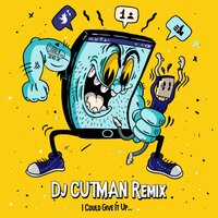 I Could Give It Up - DJ Cutman & Pusher