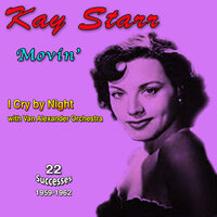 I'm Alone Because I Love You - Kay Starr