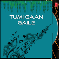 Tumi Gaan Gaile - Indrani Sen