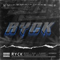 RYCK - YLGX & Reyez & Claudio & Keendrik