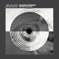 House For All - Blunted Dummies & John Acquaviva
