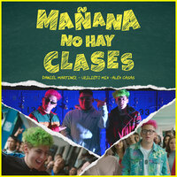 Mañana no hay clases - Daniel Martinez & Alex Casas & Uzielito Mix
