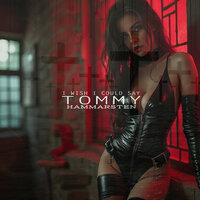 I Wish I Could Say - Tommy Hammarsten