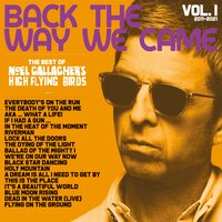 We're On Our Way Now - Noel Gallagher's High Flying Birds