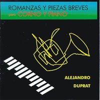 Canción para Corno y Piano - "El Pastor": "El Pastor" - Альбан Берг & Alejandro Duprat