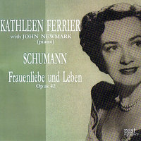 Susser Freund, Du Blickest - Kathleen Ferrier & John Newmark & Роберт Шуман