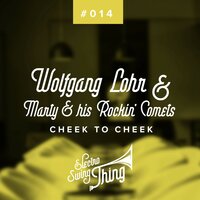 Cheek to Cheek - Wolfgang Löhr & Marty & his Rockin' Comets & Ирвинг Берлин