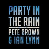 Party in the Rain - Pete Brown & Ian Lynn