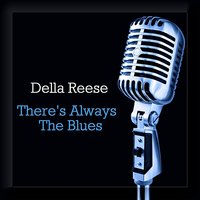 You've Been A Good Old Wagon - Della Reese