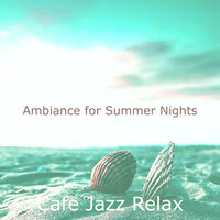 Background for Beach Trips - Cafe Jazz Relax