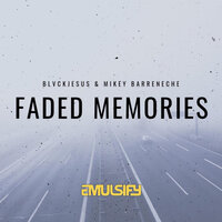 Faded Memories - Mikey Barreneche & Blvckjesus