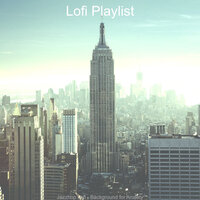 Number One Vibes for Stress Relief - Lofi Playlist