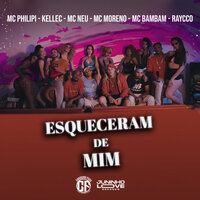 Set Esqueceram De Mim - Mc BamBam & Raycco & Kellec & Mc Philippi & MC Moreno & MC NEU