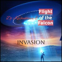 Invasion - Flight of the Falcon & Dj Kozhukhova