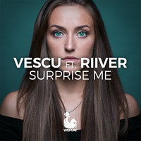 Surprise Me - Vescu & RIIVER