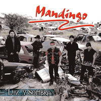 Luz Y Sombra - Mandingo