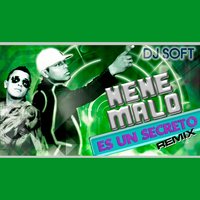 Es un Secreto - DJ Soft & Nene Malo