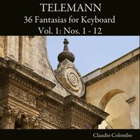36 Fantasias for Keyboard, TWV 33: Fantasia No. 7 in G Major - Claudio Colombo & Георг Филипп Телеман
