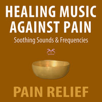 Healing Sounds Against Pain in Shoulder, Thorax, Part 1 - Max Relaxation & Max Relax & Torsten Abrolat