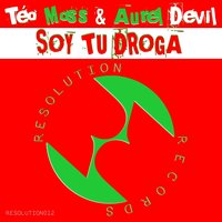 Soy Tu Droga - Téo Moss