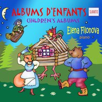 Children's Album: No. 10, Merry March - Elena Filonova & Георгий Васильевич Свиридов