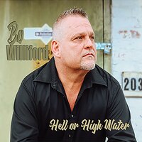 Hell Or High Water - Bo Williford