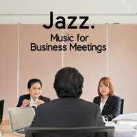 Pleasant Atmosphere - Business Background Music Consort